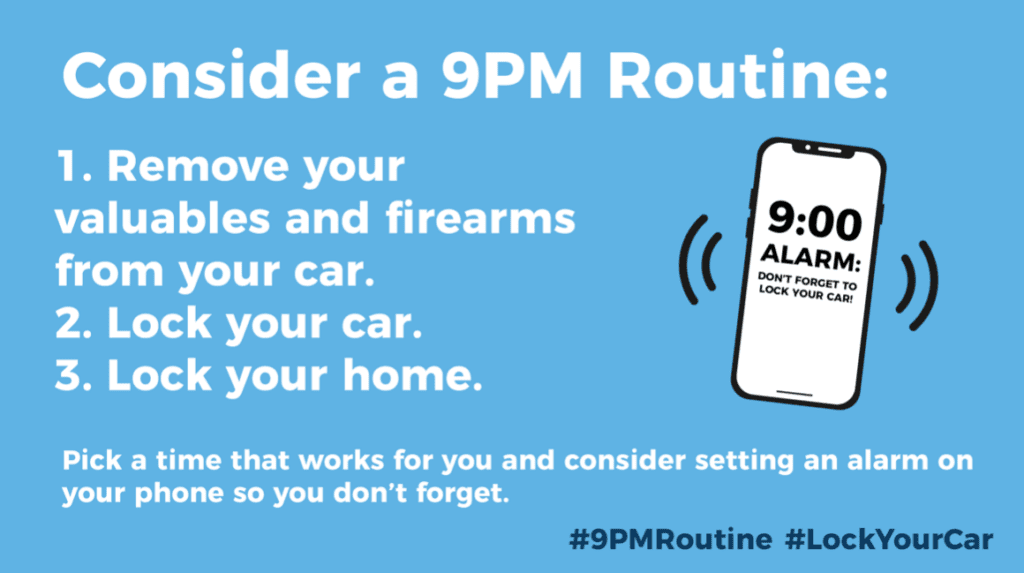 No. 1: Remove your valuables and firearms. No. 2: Lock your car. No. 3: Lock your home.